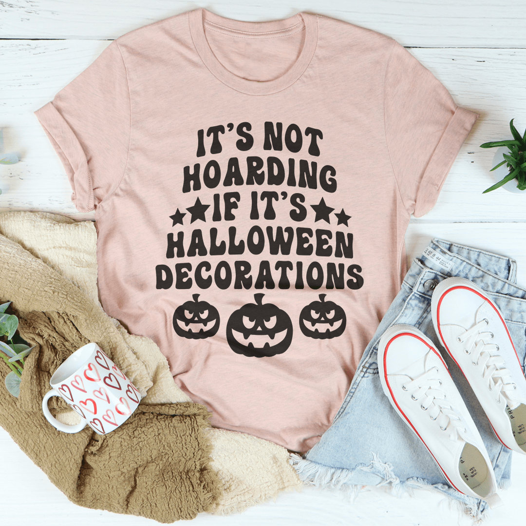 "It's Not Hoarding If It's Halloween" Funny Halloween T-Shirt - Grab & Glow