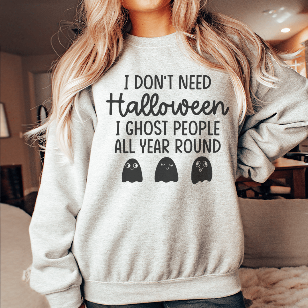 I Don't Need Halloween - Grab & Glow