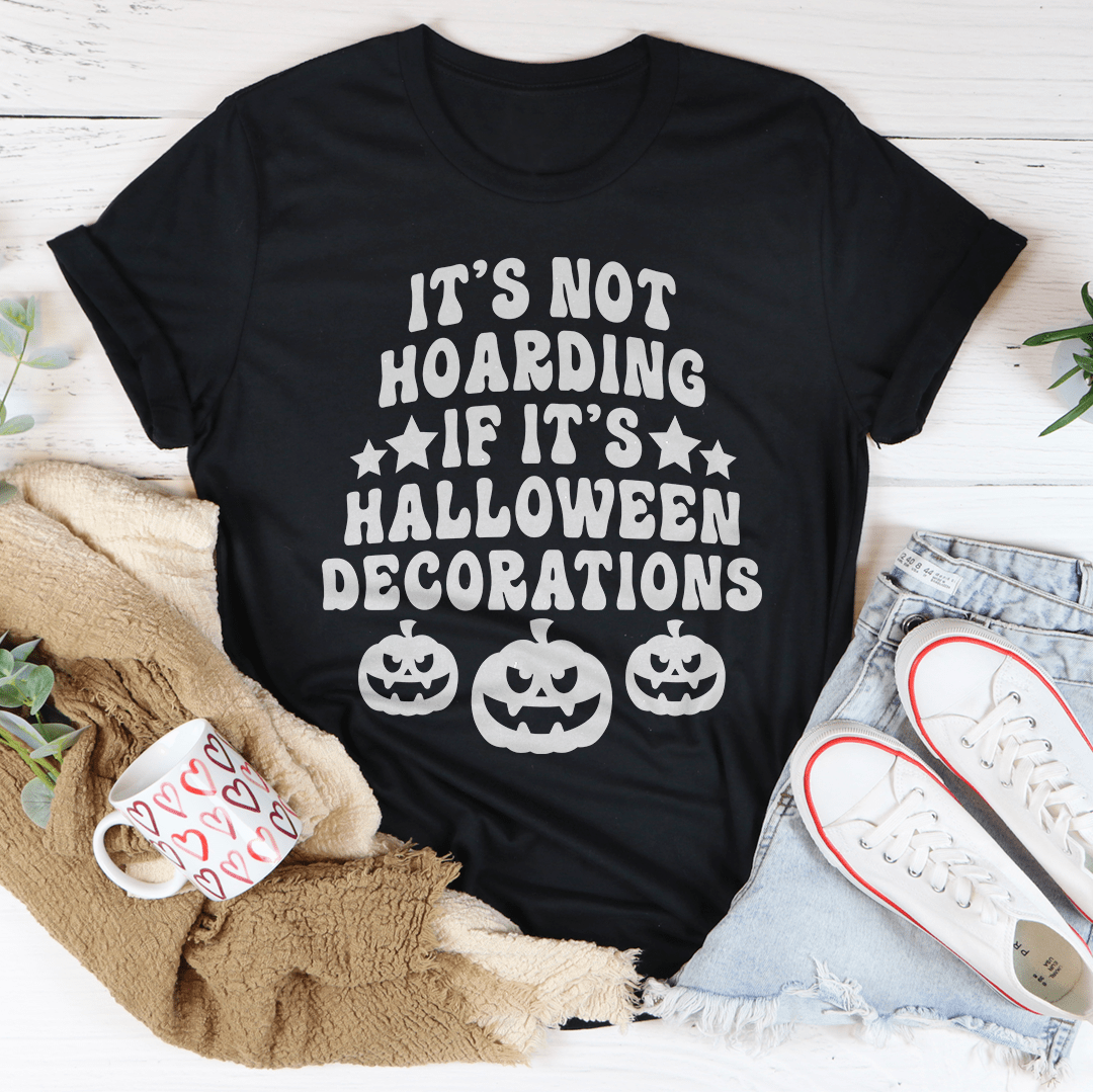 "It's Not Hoarding If It's Halloween" Funny Halloween T-Shirt - Grab & Glow