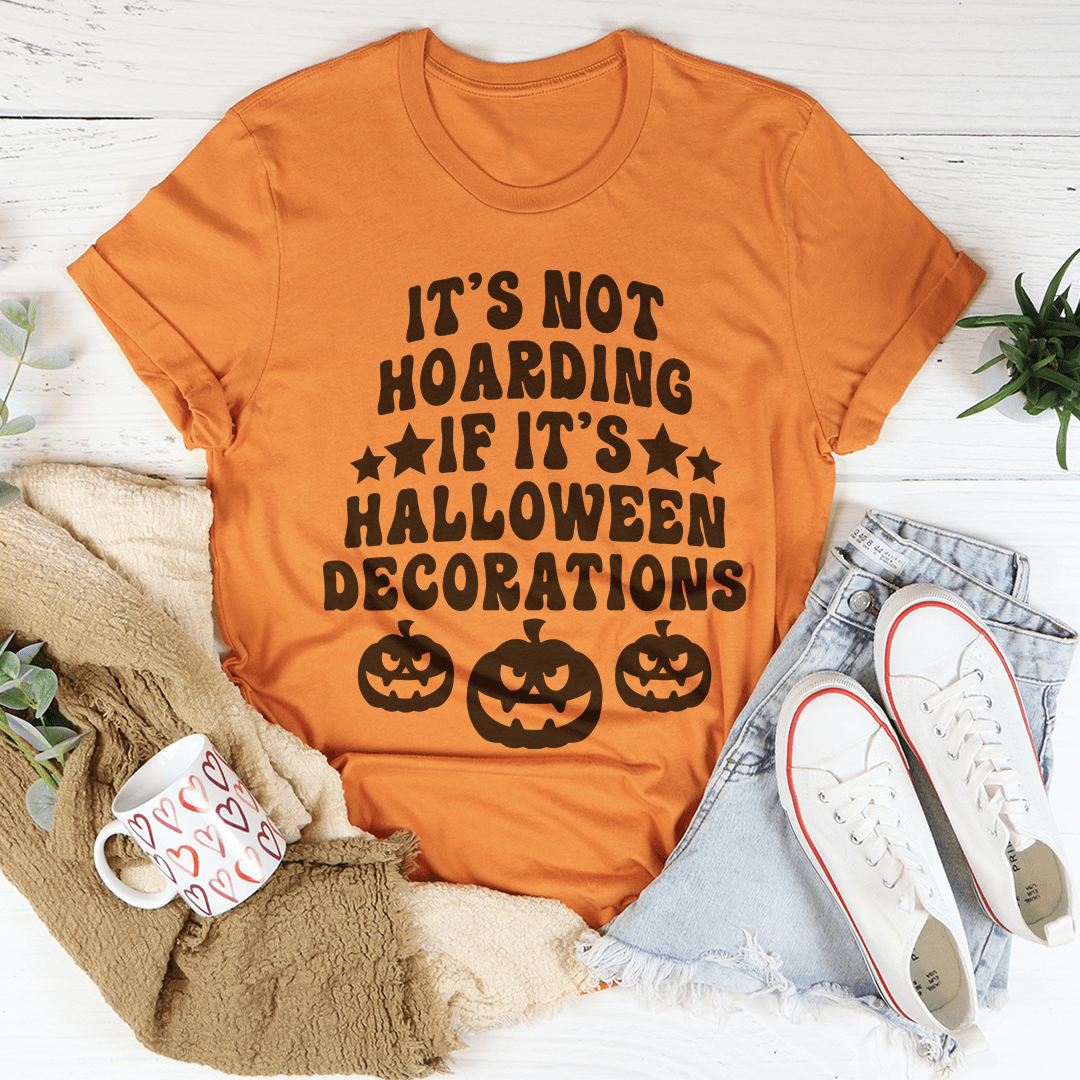 "It's Not Hoarding If It's Halloween" Funny Halloween T-Shirt - Grab & Glow