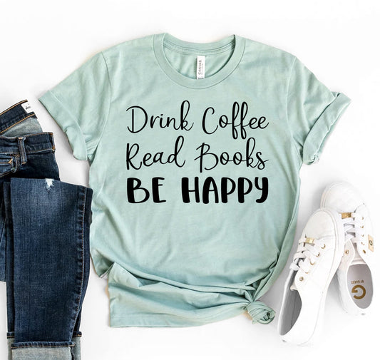 Drink Coffee Read Books T-shirt - Grab & Glow
